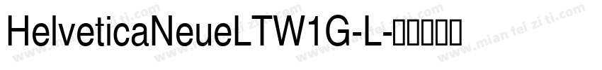 HelveticaNeueLTW1G-L字体转换