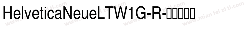 HelveticaNeueLTW1G-R字体转换