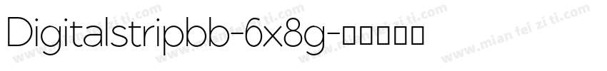 Digitalstripbb-6x8g字体转换