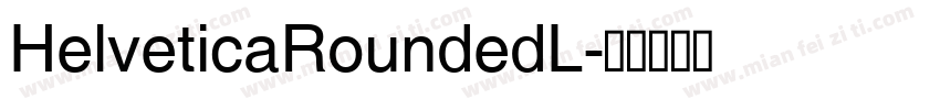 HelveticaRoundedL字体转换