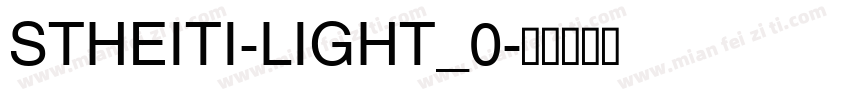 STHEITI-LIGHT_0字体转换