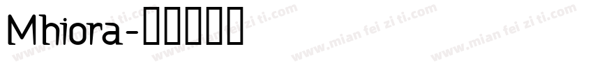 Mhiora字体转换