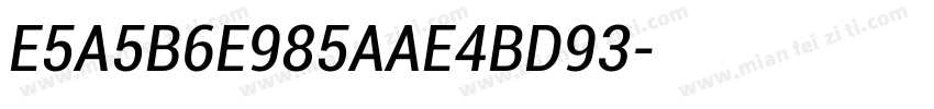 E5A5B6E985AAE4BD93字体转换