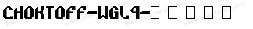 Choktoff-wGl9字体转换