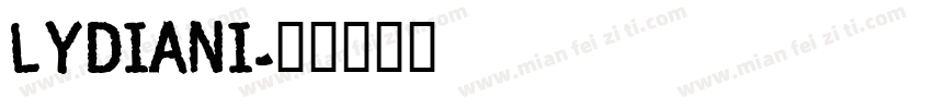 LYDIANI字体转换