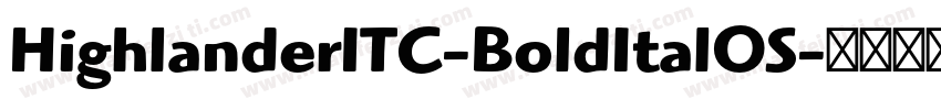 HighlanderITC-BoldItalOS字体转换