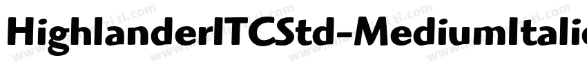 HighlanderITCStd-MediumItalic字体转换