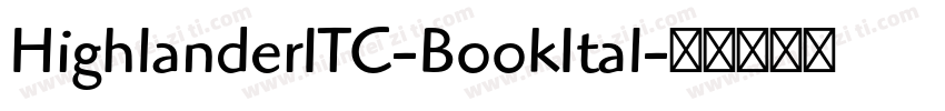 HighlanderITC-BookItal字体转换