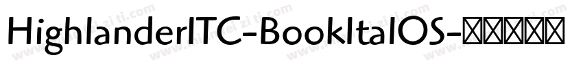 HighlanderITC-BookItalOS字体转换