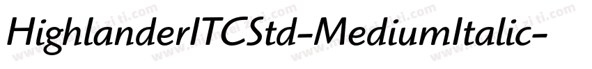 HighlanderITCStd-MediumItalic字体转换