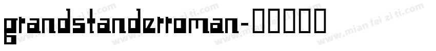 grandstanderroman字体转换