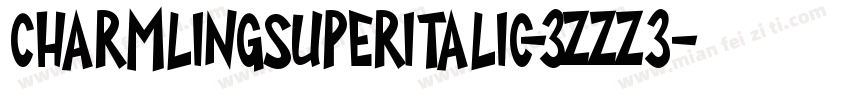 CharmlingSuperItalic-3zzZ3字体转换