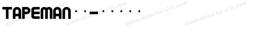 Tapeman字体字体转换