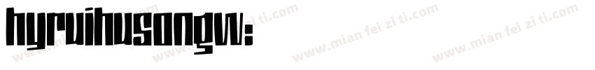 hyruihusongw:字体转换