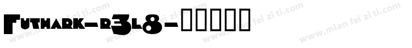 Futhark-r3l8字体转换