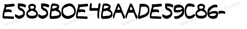 E585B0E4BAADE59C86字体转换