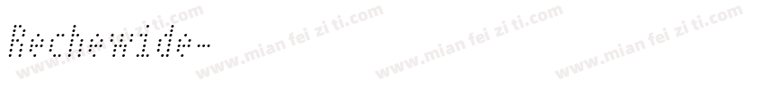Rechewide字体转换