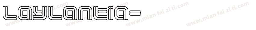 Laylantia字体转换