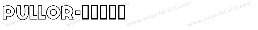 Pullor字体转换