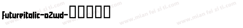 FutureItalic-o2Wd字体转换