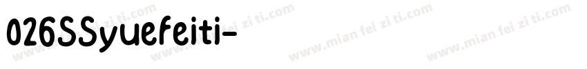 026SSyuefeiti字体转换