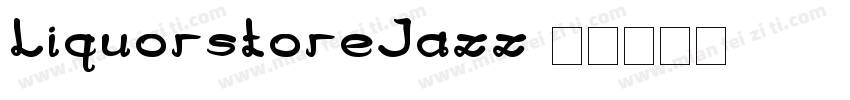 LiquorstoreJazz字体转换
