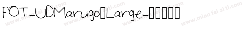 FOT-UDMarugo_Large字体转换