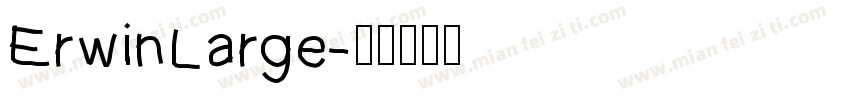 ErwinLarge字体转换