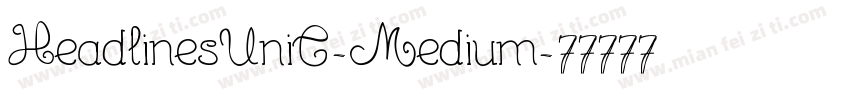 HeadlinesUniC-Medium字体转换