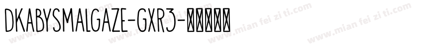 DkAbysmalGaze-gXR3字体转换