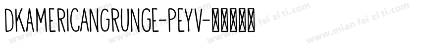 DkAmericanGrunge-peyv字体转换