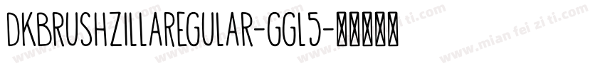 DkBrushzillaRegular-ggl5字体转换
