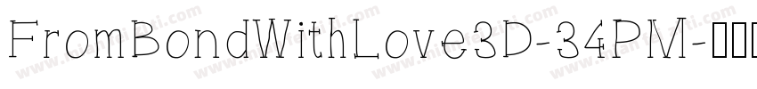 FromBondWithLove3D-34PM字体转换