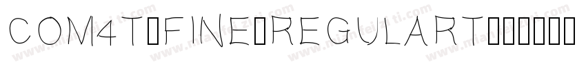 COM4t-Fine-Regulart字体转换
