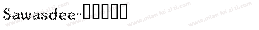 Sawasdee字体转换