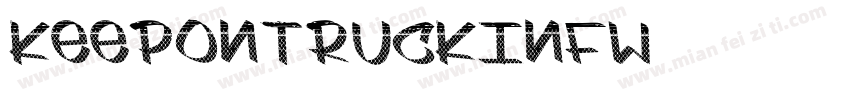 KeeponTruckinFW字体转换
