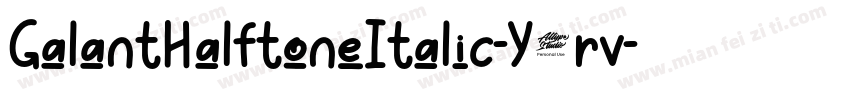 GalantHalftoneItalic-Y4rv字体转换