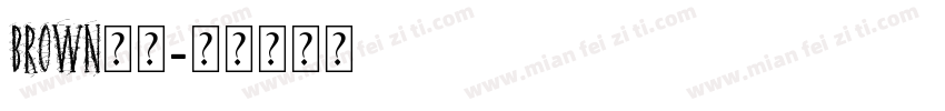 brown字体字体转换