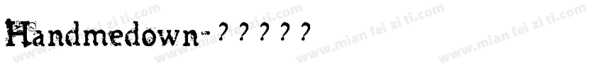 Handmedown字体转换