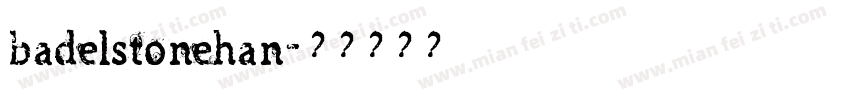 badelstonehan字体转换