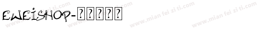 eweishop字体转换