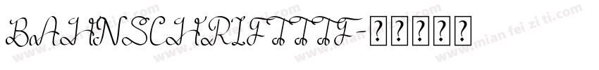 BAHNSCHRIFTTTF字体转换