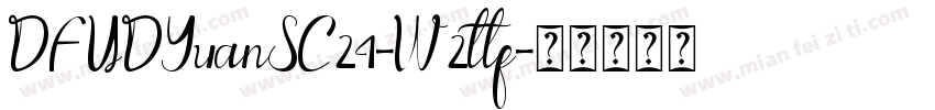 DFUDYuanSC24-W2ttf字体转换