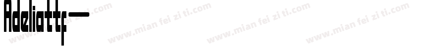 Adeliattf字体转换
