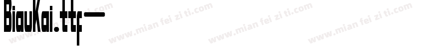 BiauKai.ttf字体转换
