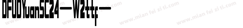 DFUDYuanSC24-W2ttf字体转换