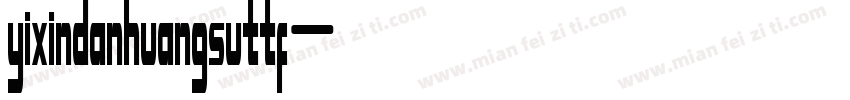 yixindanhuangsuttf字体转换