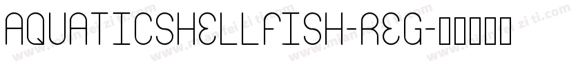 AquaticShellfish-Reg字体转换