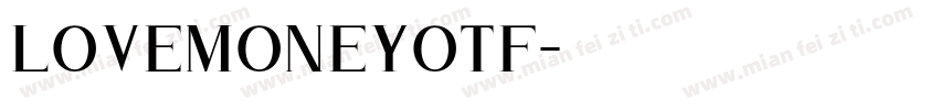lovemoneyotf字体转换