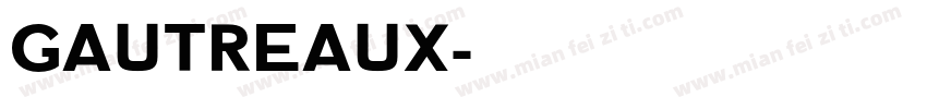 Gautreaux字体转换